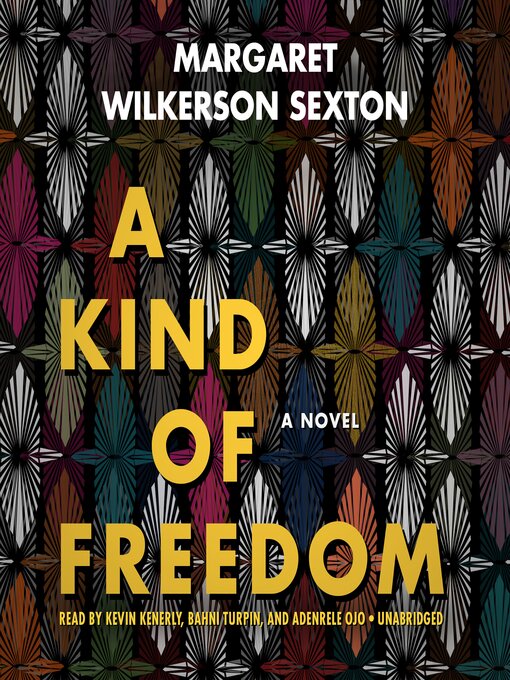 Title details for A Kind of Freedom by Margaret Wilkerson Sexton - Available